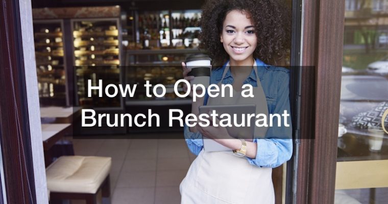 How to Open a Brunch Restaurant