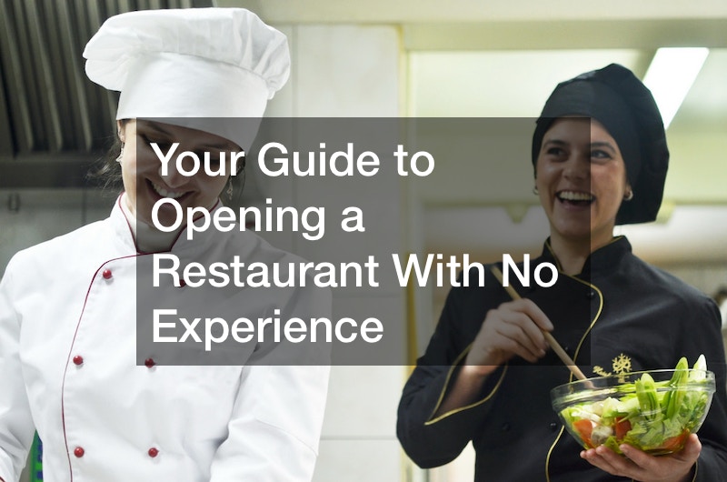 Your Guide to Opening a Restaurant With No Experience