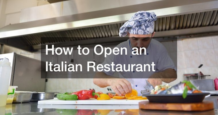 How to Open an Italian Restaurant