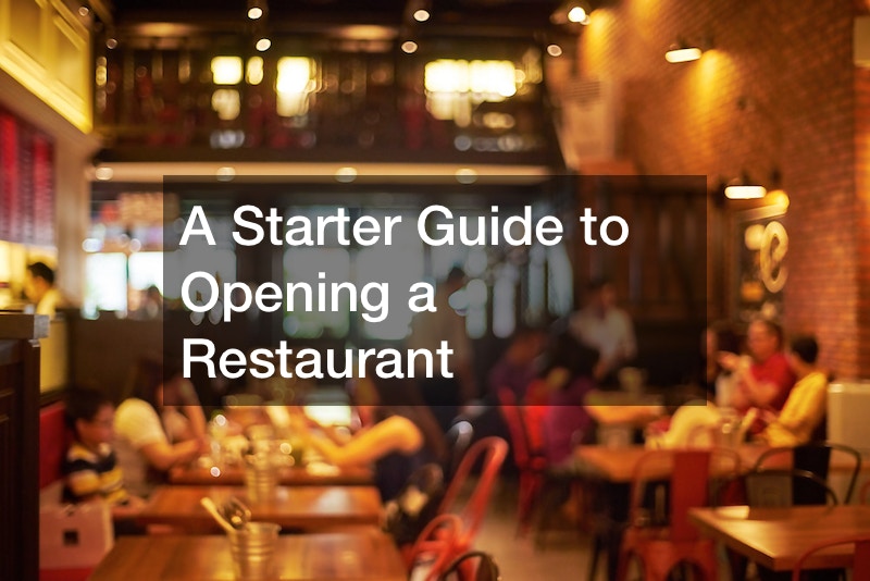 A Starter Guide to Opening a Restaurant