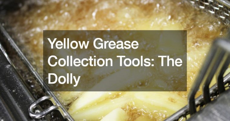 Yellow Grease Collection Tools  The Dolly