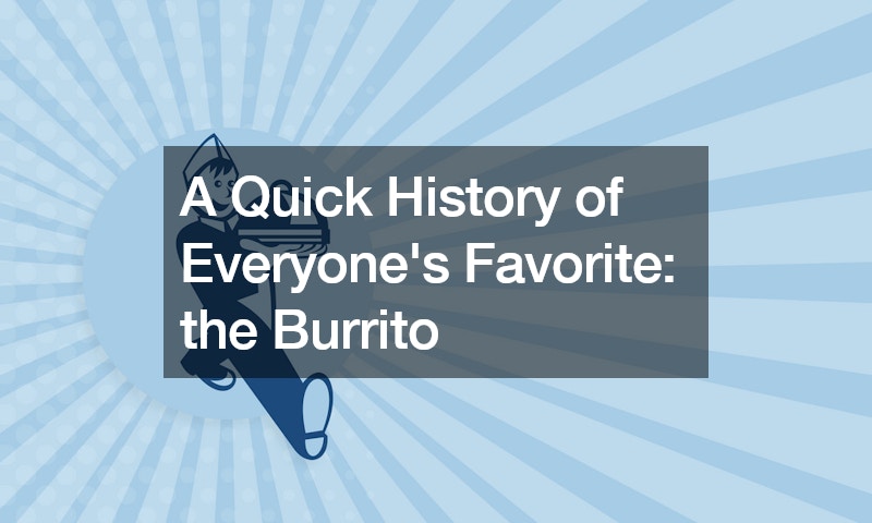 A Quick History of Everyones Favorite  the Burrito